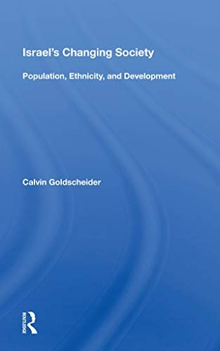 Israel's Changing Society: Population, Ethnicity, And Development (English Edition)