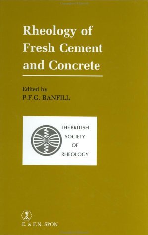Rheology of Fresh Cement and Concrete: Proceedings of an International Conference, Liverpool, 1990 (English Edition)