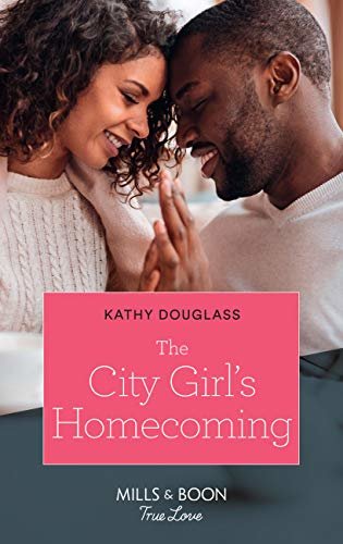 The City Girl's Homecoming (Mills & Boon True Love) (Furever Yours, Book 5) (English Edition)