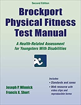Brockport Physical Fitness Test Manual: A Health-Related Assessment for Youngsters With Disabilities (English Edition)