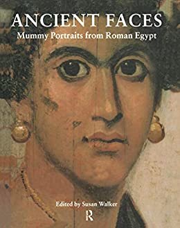Ancient Faces: Mummy Portraits in Roman Egypt (Metropolitan Museum of Art Publications) (English Edition)