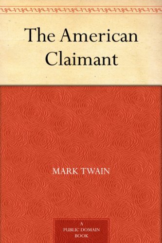 The American Claimant (免费公版书) (English Edition)