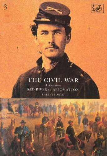 The Civil War Volume III: Red River to Appomattox (English Edition)