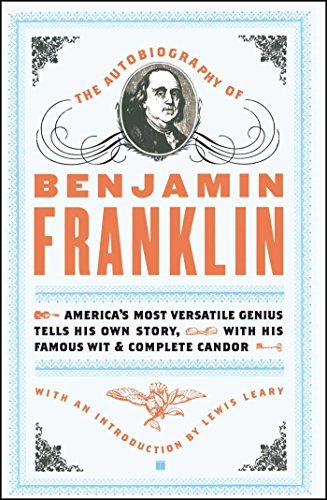 The Autobiography of Benjamin Franklin (English Edition)
