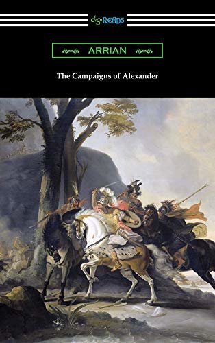 The Campaigns of Alexander (English Edition)
