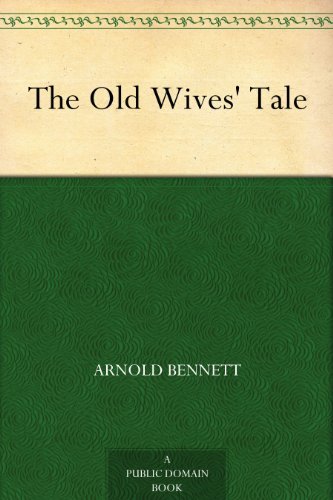 The Old Wives' Tale (免费公版书) (English Edition)