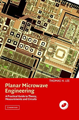 Planar Microwave Engineering: A Practical Guide to Theory, Measurement, and Circuits (English Edition)