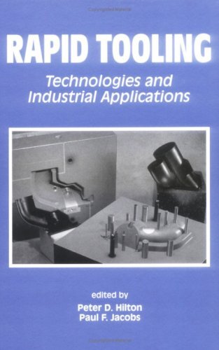 Rapid Tooling: Technologies And Industrial Applications (English Edition)