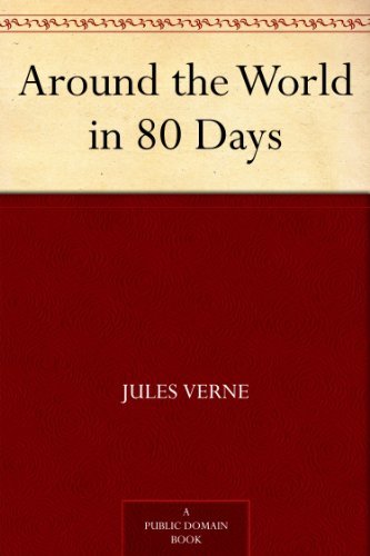 Around the World in 80 Days (免费公版书) (English Edition)