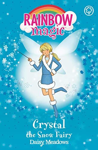Crystal The Snow Fairy: The Weather Fairies Book 1 (Rainbow Magic) (English Edition)