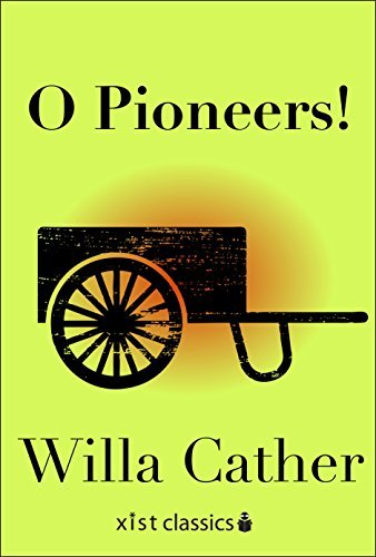 O Pioneers (Xist Classics) (English Edition)