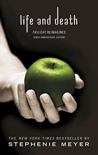 Twilight Tenth Anniversary/Life and Death Dual Edition: Twilight Reimagined (Twilight Saga Book 12) (English Edition)