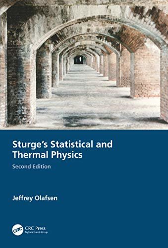 Sturge's Statistical and Thermal Physics, Second Edition (English Edition)