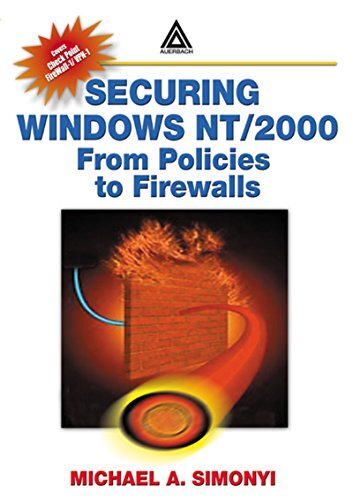 Securing Windows NT/2000: From Policies to Firewalls (English Edition)