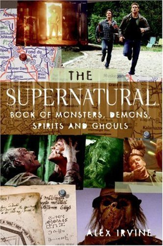 The Supernatural Book of Monsters, Spirits, Demons, and Ghouls (English Edition)