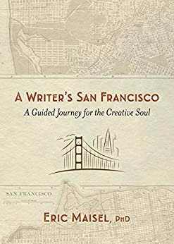A Writer's San Francisco: A Guided Journey for the Creative Soul (English Edition)