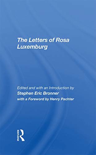 The Letters Of Rosa Luxemburg (English Edition)
