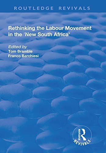 Rethinking the Labour Movement in the 'New South Africa' (English Edition)