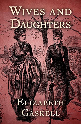 Wives and Daughters (English Edition)