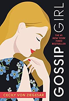 Gossip Girl: #1: A Novel by Cecily von Ziegesar (English Edition)