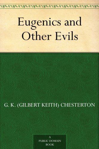 Eugenics and Other Evils (免费公版书) (English Edition)
