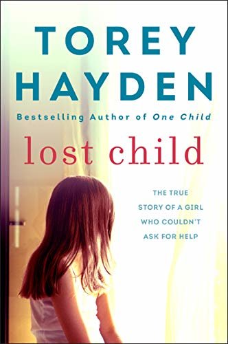 Lost Child: The True Story of a Girl Who Couldn't Ask for Help (English Edition)