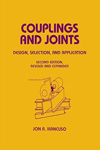 Couplings and Joints: Design, Selection & Application (Mechanical Engineering Book 121) (English Edition)