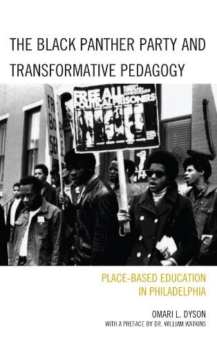 The Black Panther Party and Transformative Pedagogy: Place-Based Education in Philadelphia (English Edition)