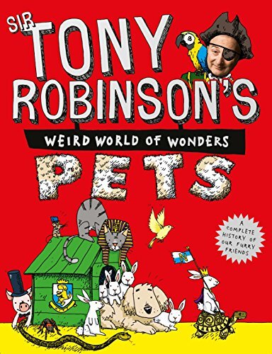 Pets (Sir Tony Robinson's Weird World of Wonders Book 7) (English Edition)