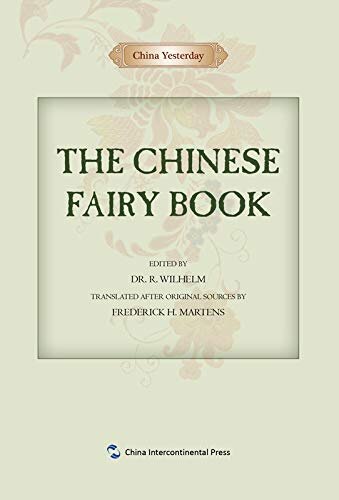 西人中国纪事-中国民间故事（英文版）China Yesterday: The Chinese Fairy Book （English Edition)