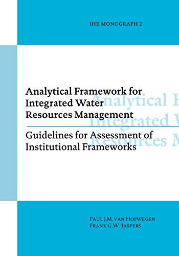 Analytical Framework for Integrated Water Resources Management: IHE monographs 2 (English Edition)