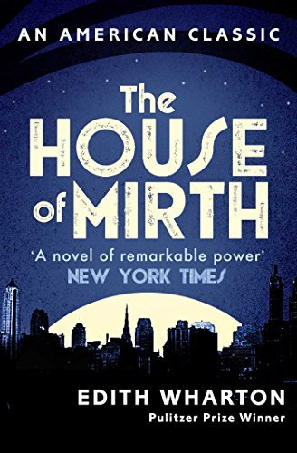 The House of Mirth (AN AMERICAN CLASSIC) (English Edition)