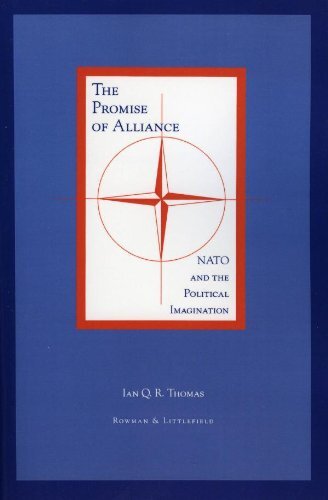 The Promise of Alliance: NATO and the Political Imagination (English Edition)