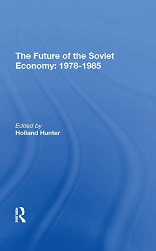 The Future Of The Soviet Economy: 1978-1985 (English Edition)