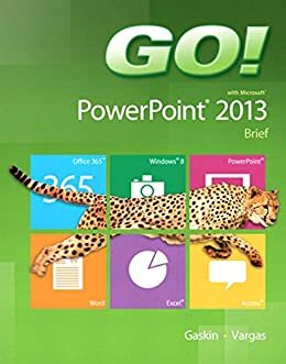 GO! with Microsoft PowerPoint 2013 Brief (2-downloads) (English Edition)