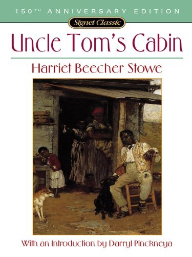 Uncle Tom's Cabin: Or, Life Among the Lowly (Signet Classics) (English Edition)