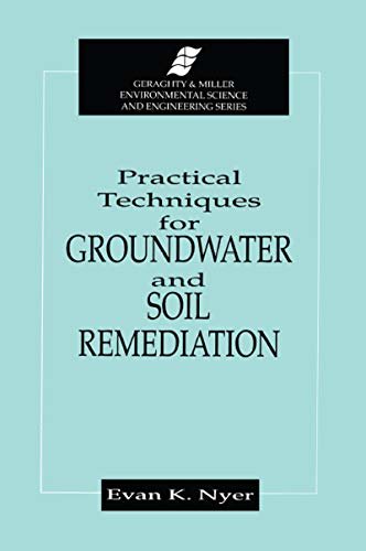 Practical Techniques for Groundwater & Soil Remediation (Geraghty & Miller Environmental Science and Engineering) (English Edition)