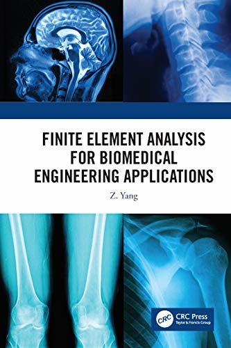 Finite Element Analysis for Biomedical Engineering Applications (English Edition)