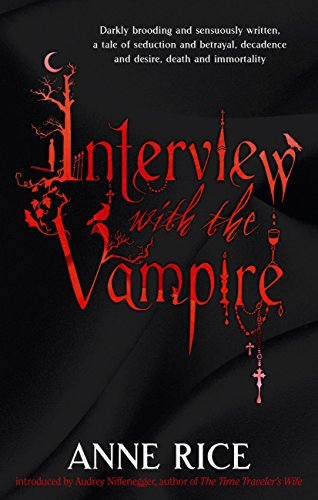 Interview With The Vampire: Number 1 in series (Vampire Chronicles) (English Edition)