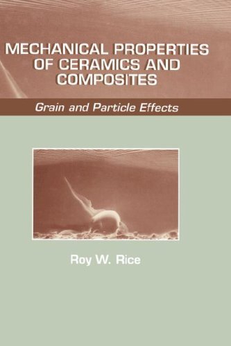 MECHANICAL PROPERTIES OF CERAMICS AND COMPOSITES (English Edition)