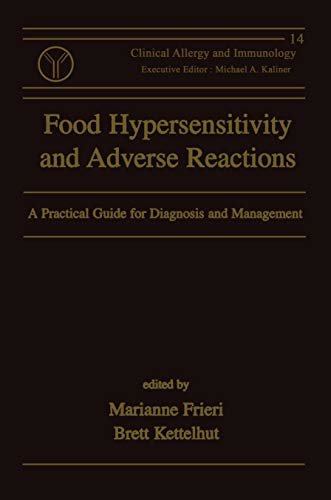Food Hypersensitivity and Adverse Reactions: A Practical Guide for Diagnosis and Management (Clinical Allergy and Immunology Book 14) (English Edition)