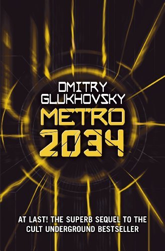 Metro 2034: The novels that inspired the bestselling games (English Edition)