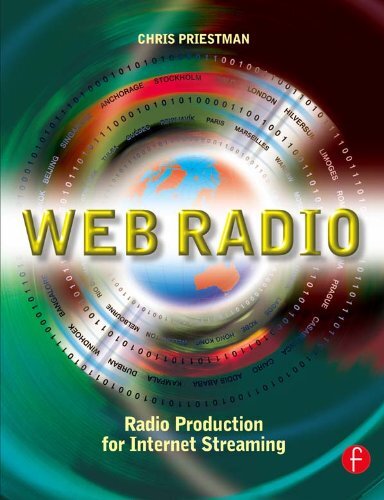 Web Radio: Radio Production for Internet Streaming (English Edition)