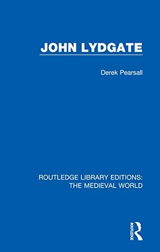 John Lydgate (Routledge Library Editions: The Medieval World Book 38) (English Edition)