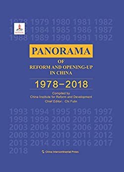 中国改革开放全纪录：1978-2018（英文版）Panorama Of Reform And Opening-up In China: 1978-2018（English Version） (English Edition)