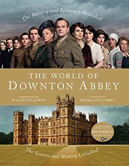 The World of Downton Abbey (English Edition)