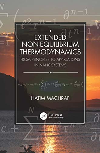 Extended Non-Equilibrium Thermodynamics: From Principles to Applications in Nanosystems (English Edition)