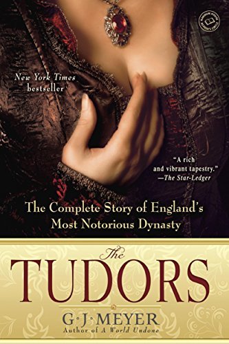 The Tudors: The Complete Story of England's Most Notorious Dynasty (English Edition)