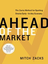 Ahead of the Market: The Zacks Method for Spotting Stocks Early -- In Any Economy (English Edition)