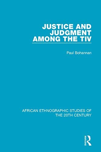 Justice and Judgment Among the Tiv (African Ethnographic Studies of the 20th Century Book 8) (English Edition)